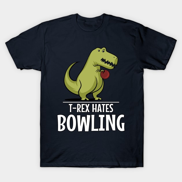 T-Rex Hates Bowling Funny Short Arms T-Shirt by underheaven